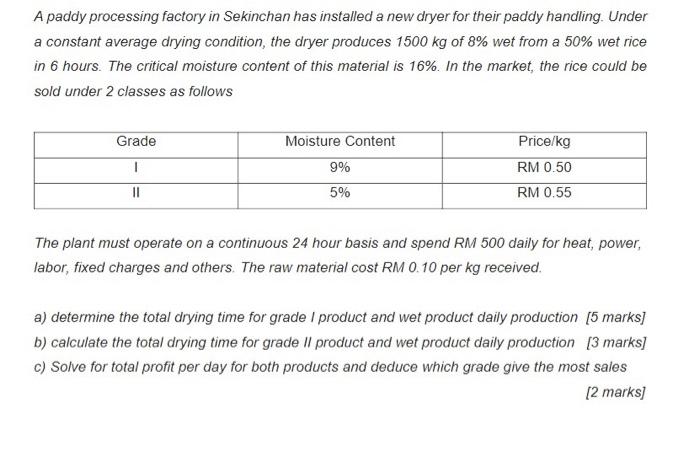 please answer fast, i will rate, in steps please A paddy processing