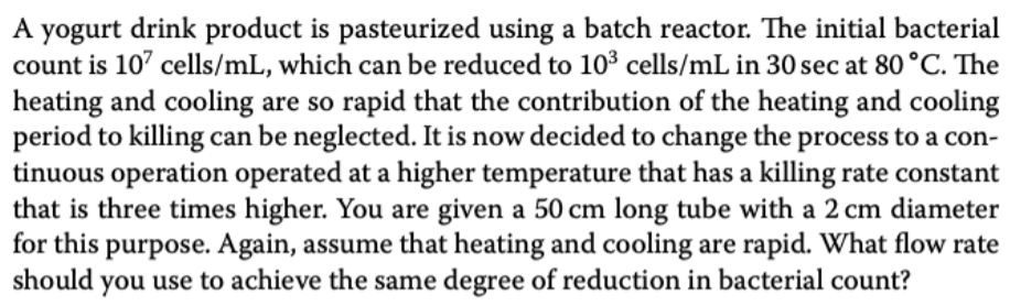  A yogurt drink product is pasteurized using a batch reactor. The