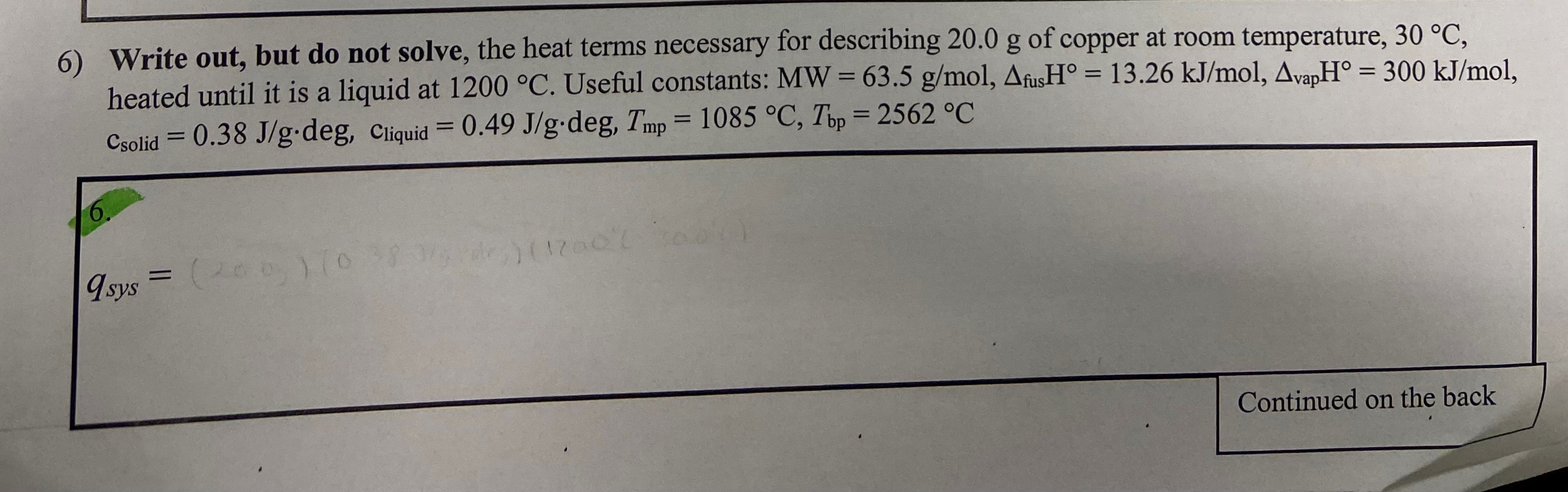 6) Write out, but do not solve, the heat terms necessary