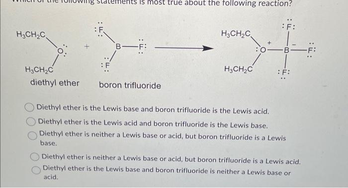 need help ASAP i will like Diethyl ether is the Lewis base