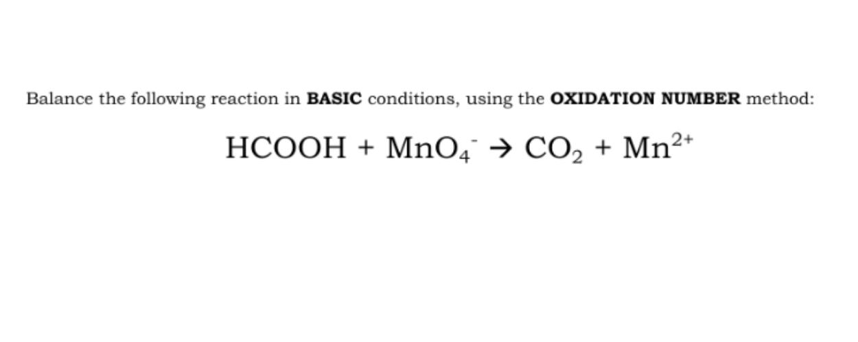  Balance the following reaction in BASIC conditions, using the OXIDATION NUMBER