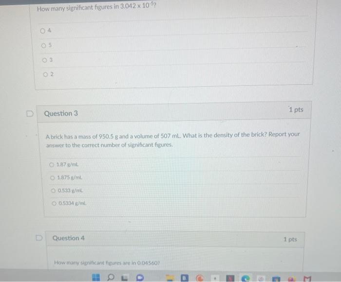 answer all question How many significant figures in 3.042105 ? Question 3