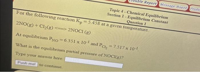  Section 1-Equilibrium Constant 458 at a given temperature. At equilibrium PNO=6.351Cl(g)