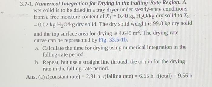 please do NOT post old answer 3.7-1. Numerical Integration for Drying in