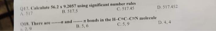  Q17, Caleulate 56.29.2057 using significant number rules B. 517,5 C. 517.45