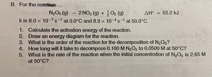  - X B. For the reaction N2Os (g) 2 NO2 (g)