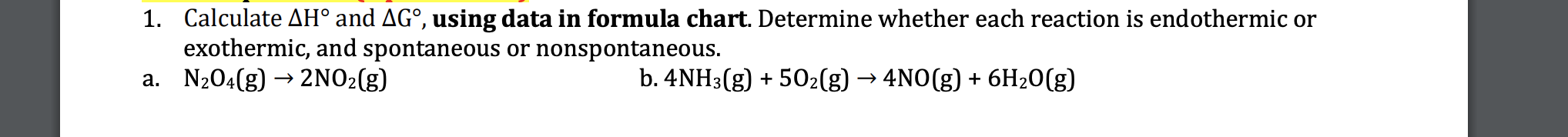  Calculate H and G, using data in formula chart. Determine whether
