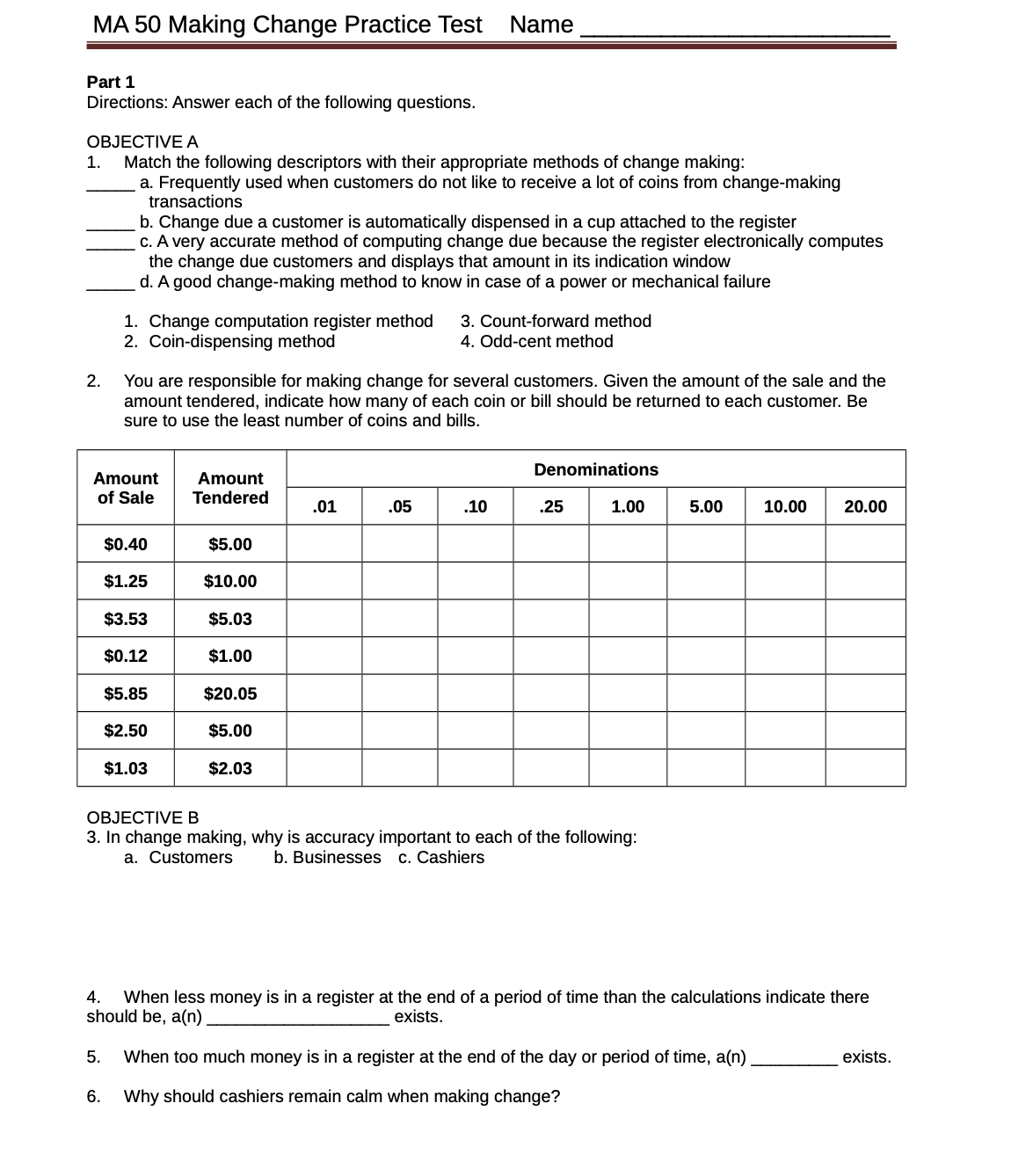  MA 50 Making Change Practice Test Name Part 1 Directions: Answer