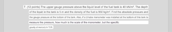 please solve the problem!! 7. (12 points) The upper gauge pressure above