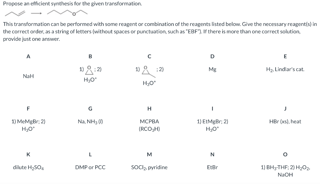 This transformation can be performed with some reagent or combination of