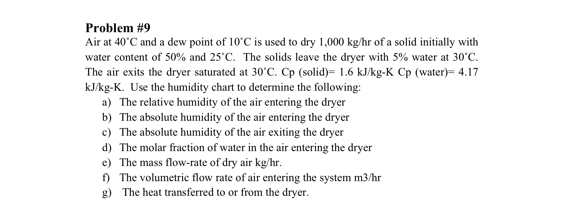  Problem #9 Air at 40C and a dew point of 10C