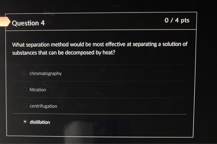 help on these questions What separation method would be most effective at