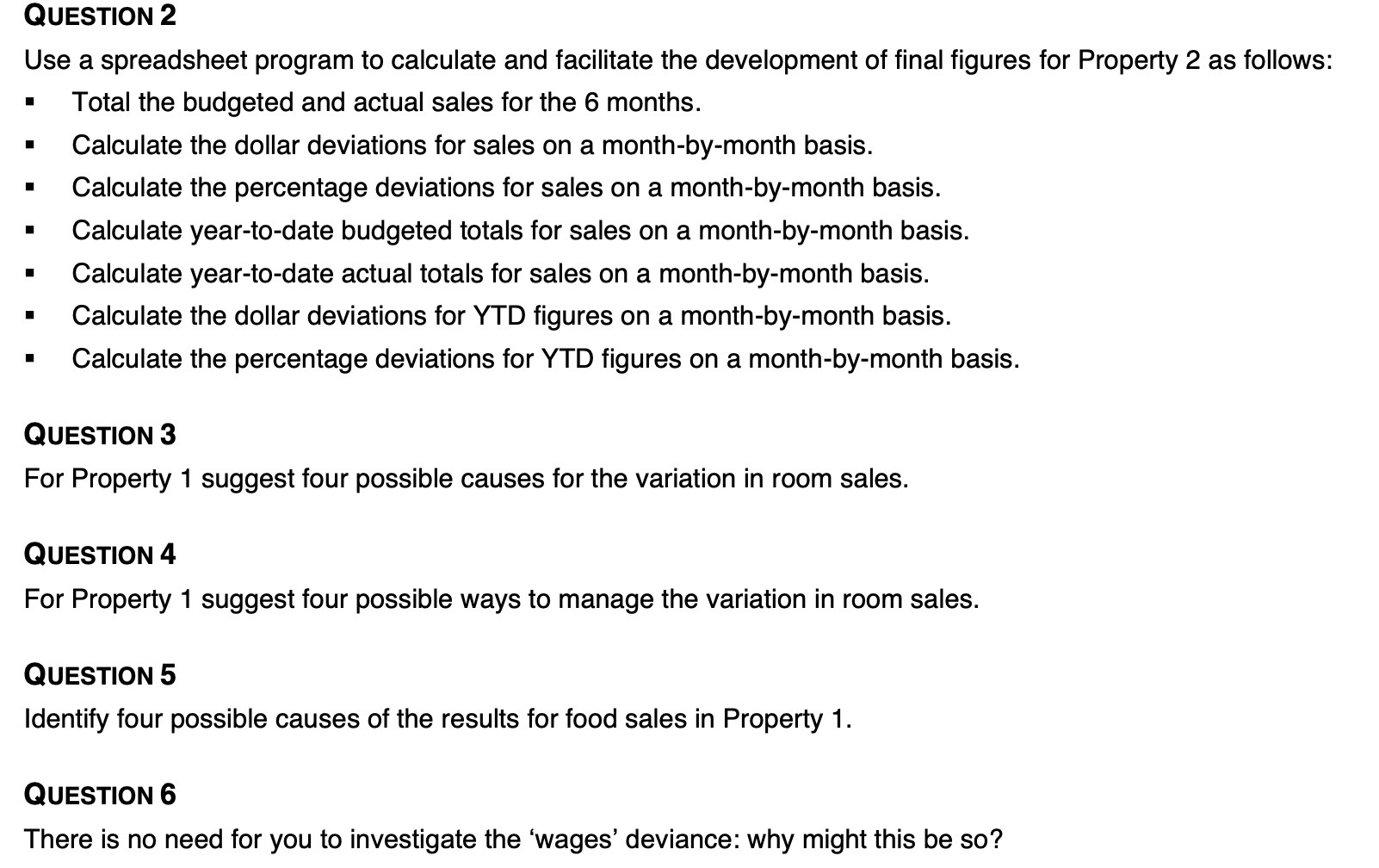  QUESTION 2 Use a spreadsheet program to calculate and facilitate the