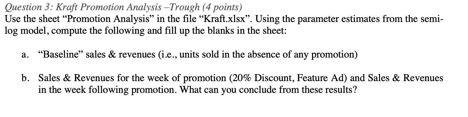 Question 3: Kraft Promotion Analysis Trough ( 4 points ) Use