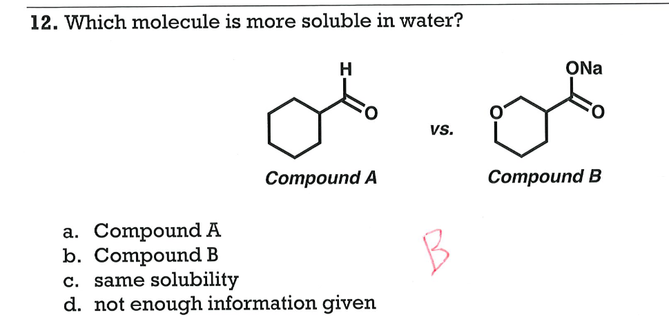  Which molecule is more soluble in water? vs. Compound B a.