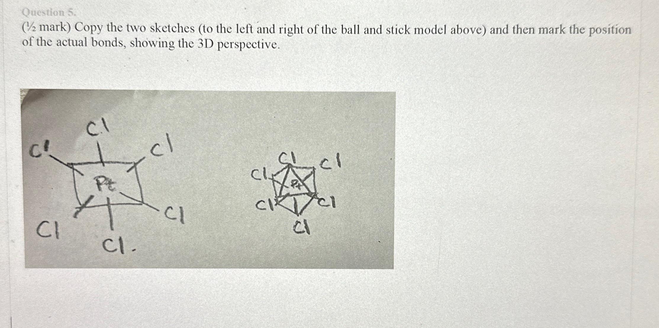  Question 5. mark) Copy the two sketches (to the left and