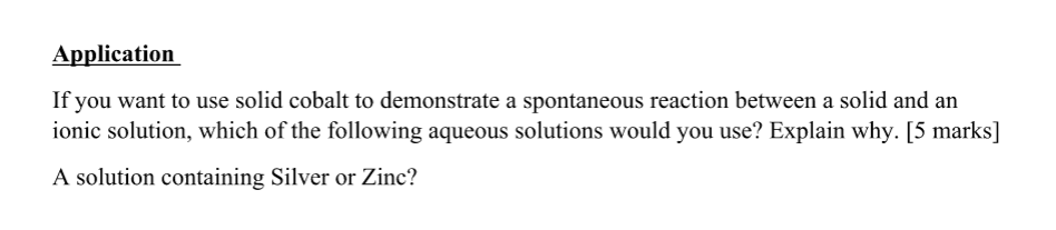 Application If you want to use solid cobalt to demonstrate a