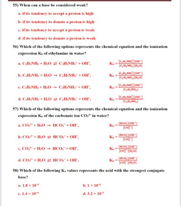 55 to 58 please:) 55) When can a base be considered weak?