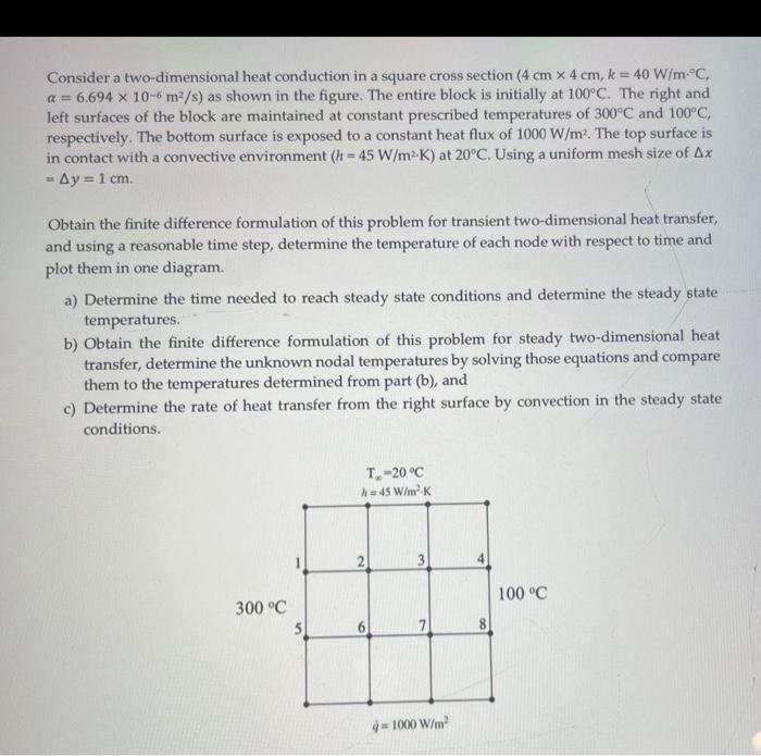 pleas solve it useing matlab or ess Consider a two-dimensional heat conduction
