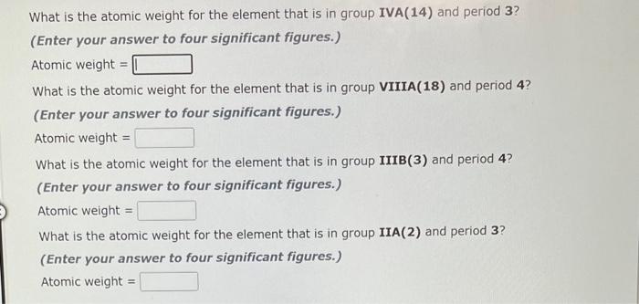  What is the atomic weight for the element that is in