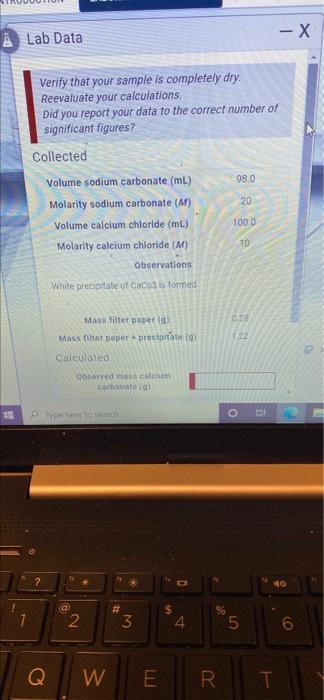  Lab Data - X Verify that your sample is completely dry.