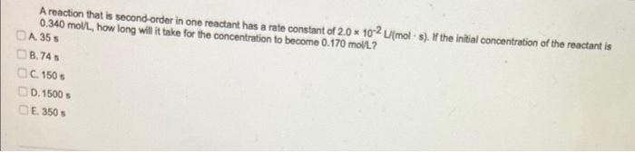 please answer A reaction that is second-order in one reactant has a