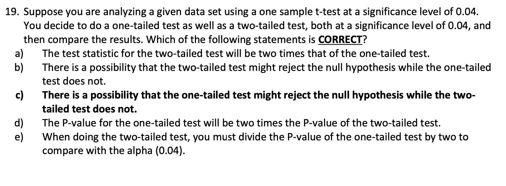  Suppose you are analyzing a given data set using a one
