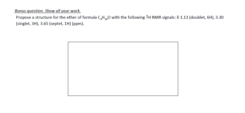 Bonus question. Show all your work. Propose a structure for the