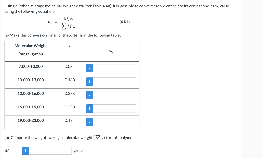  Using number-average molecular weight data (per Table 4.4a), it is possible