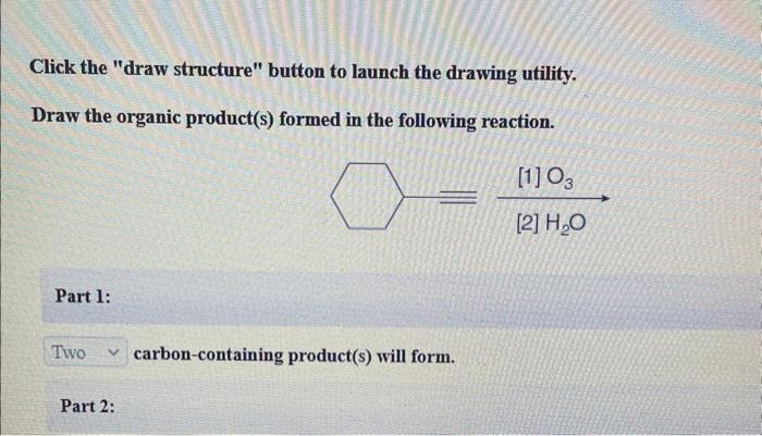 part e Click the "draw structure" button to launch the drawing utility.