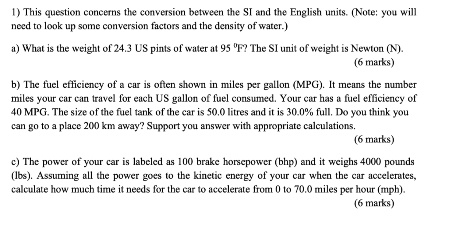  This question concerns the conversion between the SI and the English