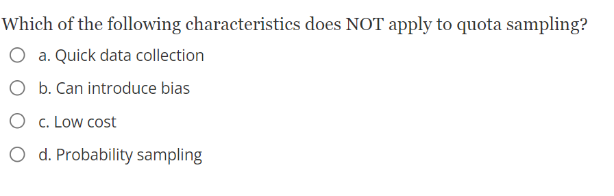 study can lead to these errors. O d. The nature of a