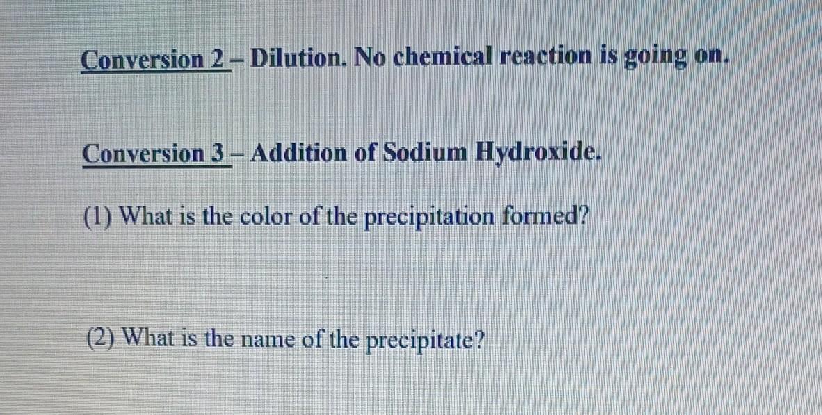 Conversion 2-Dilution. No chemical reaction is going on. Conversion 3 -Addition