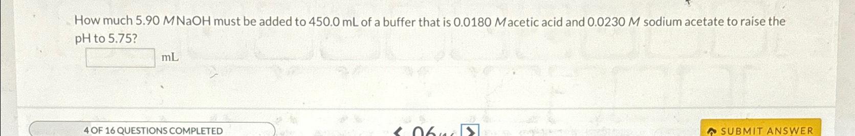  How much 5.90 M NaOH must be added to 450.0mL of