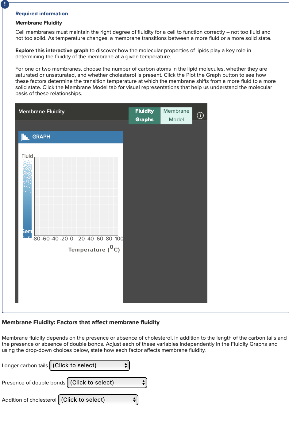 The choices are (decrease, increase, depends on the temperature) Required information Membrane