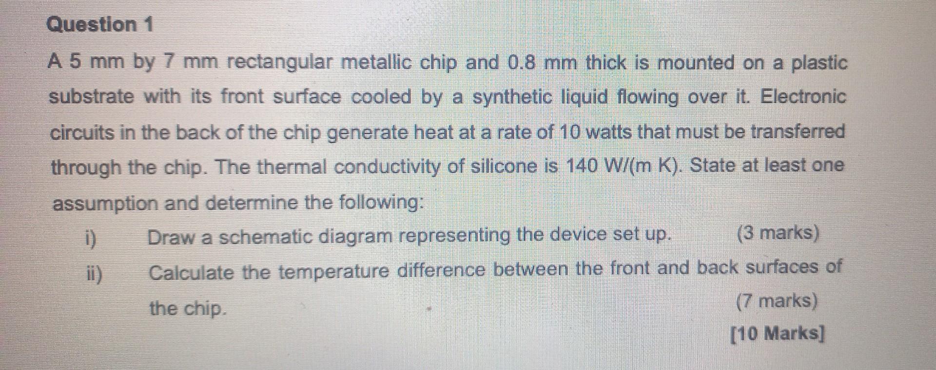 Question 1 A 5mm by 7mm rectangular metallic chip and 0.8mm