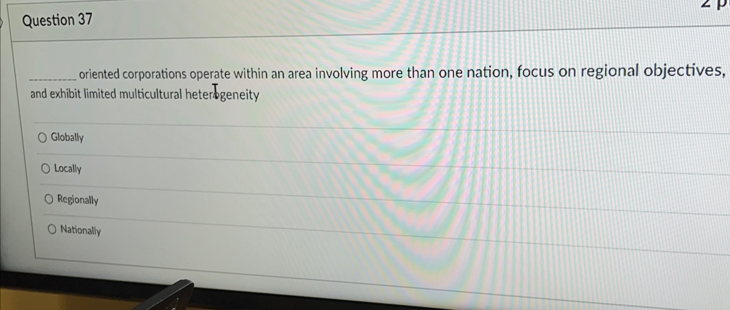  Question 37 oriented corporations operate within an area involving more than