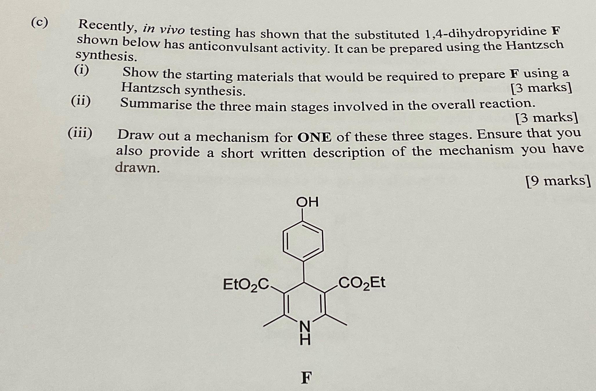  (c) Recently, in vivo testing has shown that the substituted 1,4-dihydropyridine