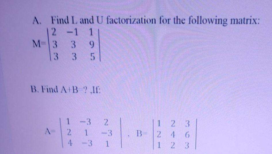 matrix: 2 -1 1 M 13 3 9 3 3 5 A.