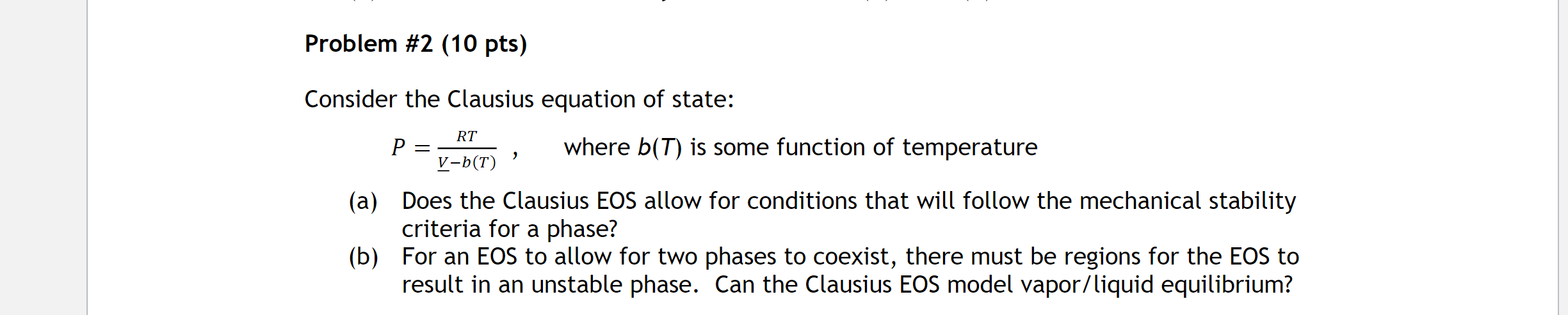 Problem #2 (10 pts) RT = Consider the Clausius equation of