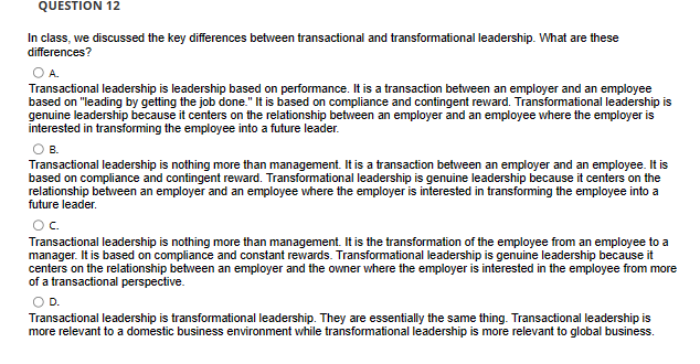  In class, we discussed the key differences between transactional and transformational