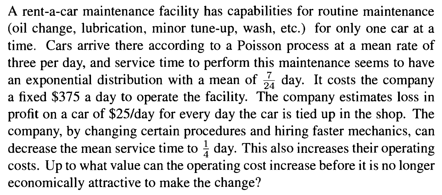  A rent-a-car maintenance facility has capabilities for routine maintenance (oil change,