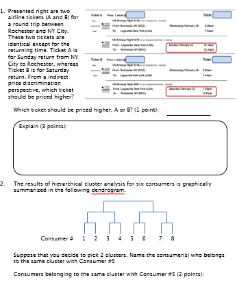 just the answer is ok 1. Presented right are two airline tickets