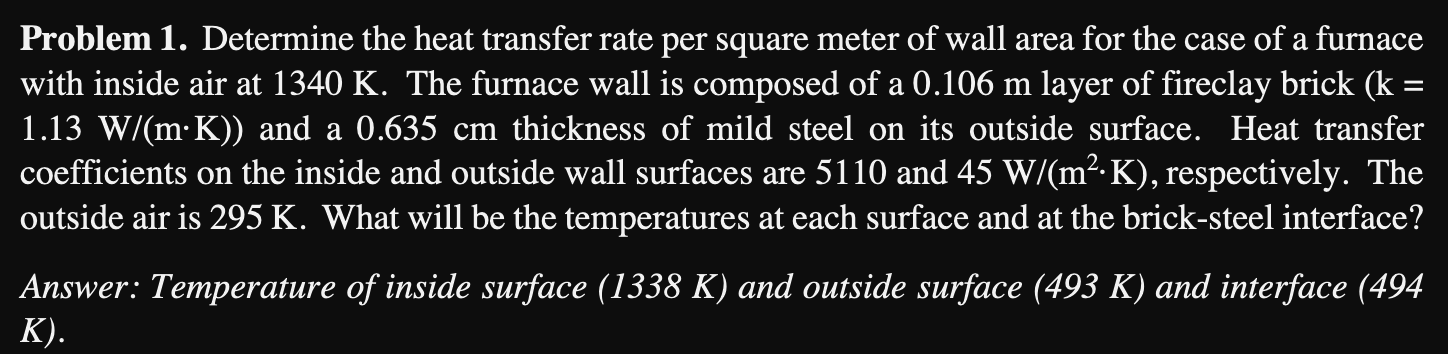 Problem 1. Determine the heat transfer rate per square meter of