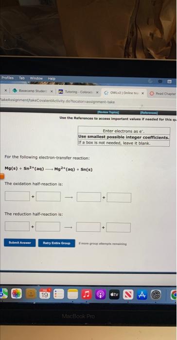 bois is not needed, leave it blznk. For the following electron-transter reaction:
