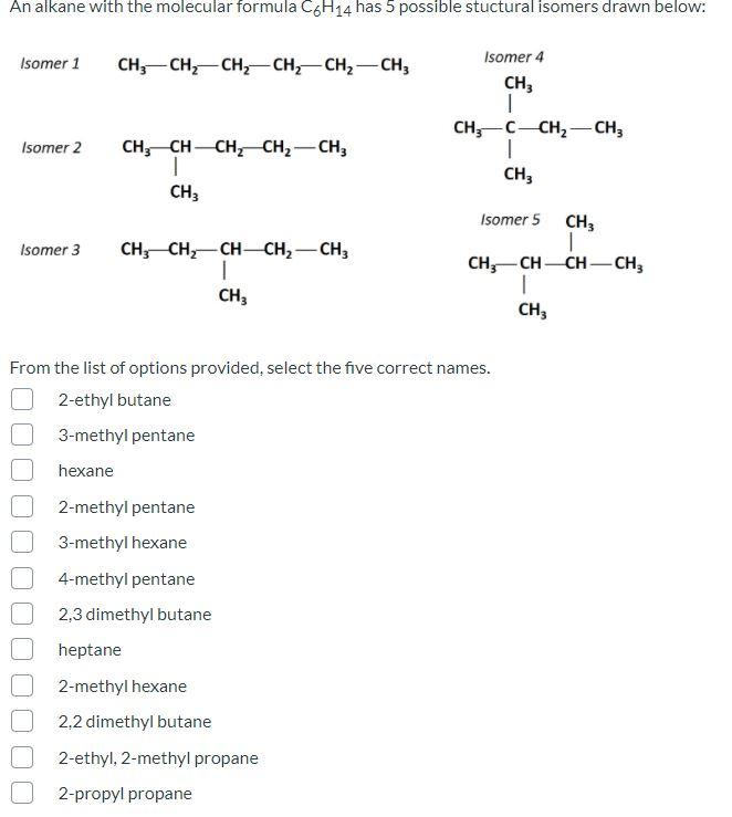 Help with this please!! An alkane with the molecular formula C6H14 has