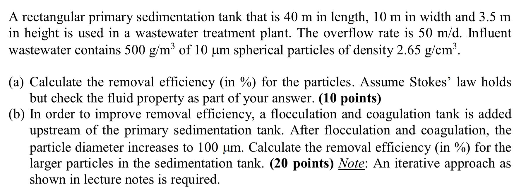 A rectangular primary sedimentation tank that is 40 m in length,