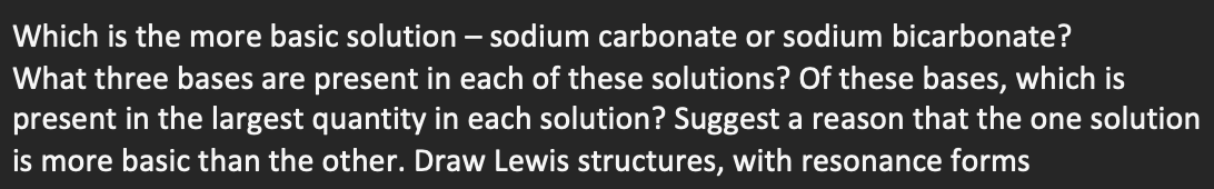  Which is the more basic solution - sodium carbonate or sodium