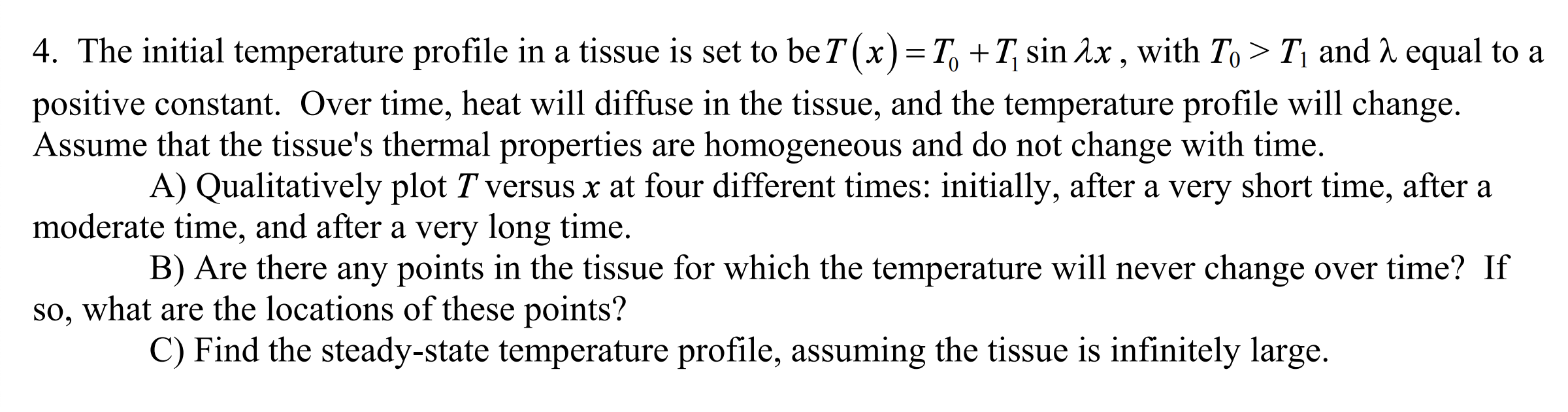  a 4. The initial temperature profile in a tissue is set