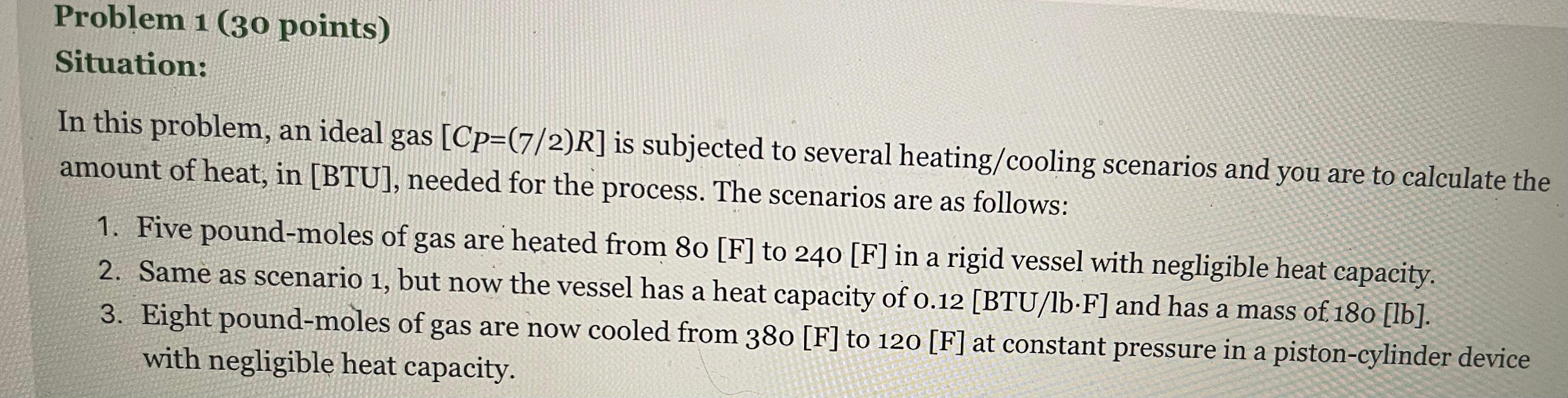  Problem 1 (30 points) Situation: In this problem, an ideal gas